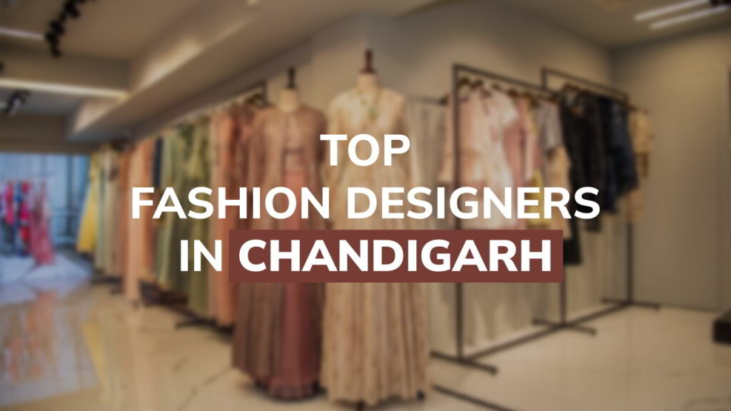 chandigarh fashion designers