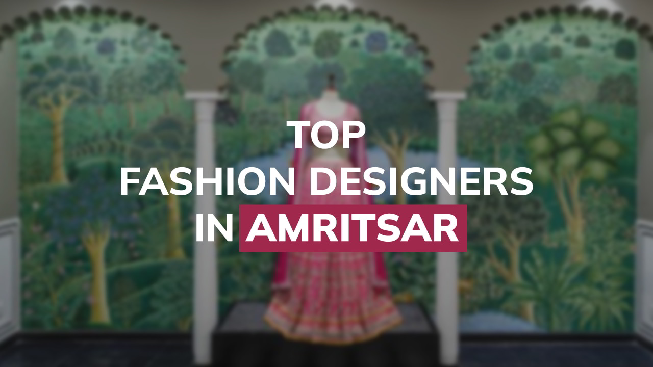 top fashion designers in Amritsar