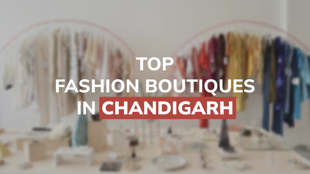 top fashion boutiques in Chandigarh
