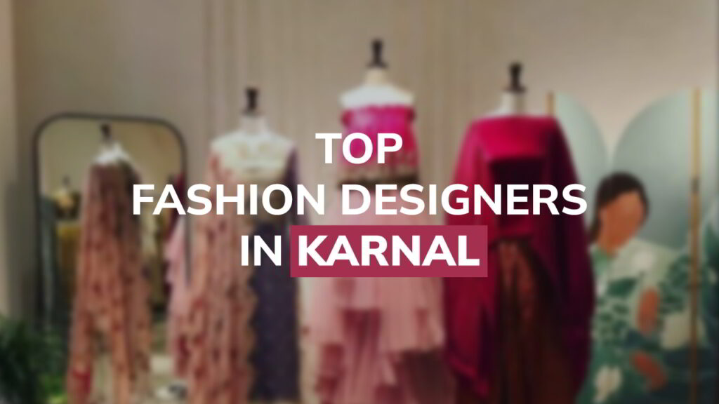 Karnal-fashion-designers