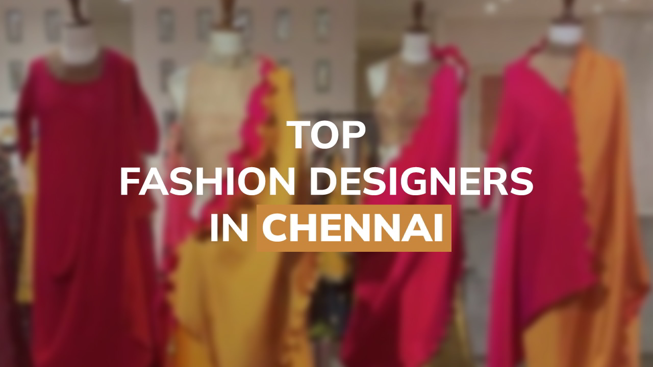 Chennai fashion designers