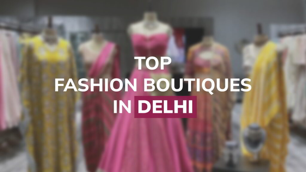 Delhi fashion boutiques