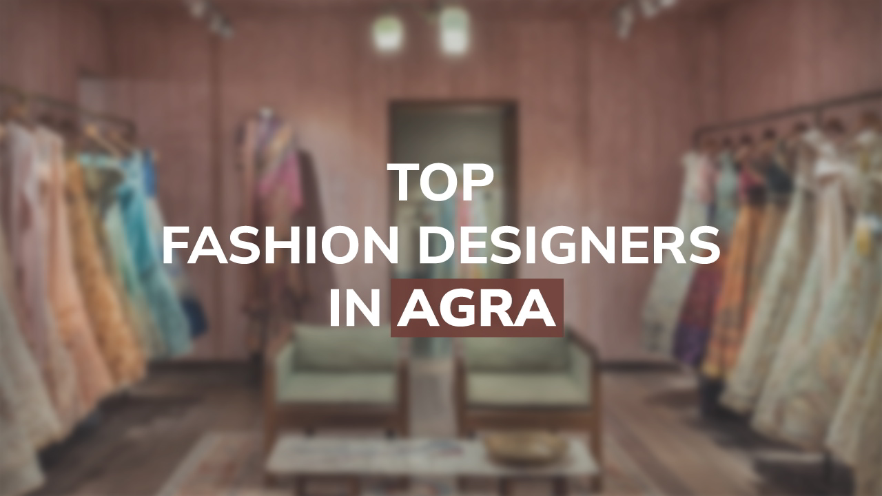 Fashion Designers in Agra