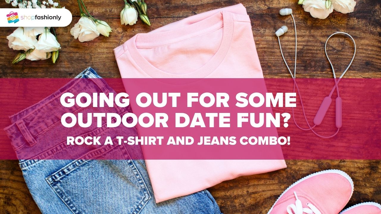 Going out for some outdoor date fun? Rock a T-shirt and jeans combo!