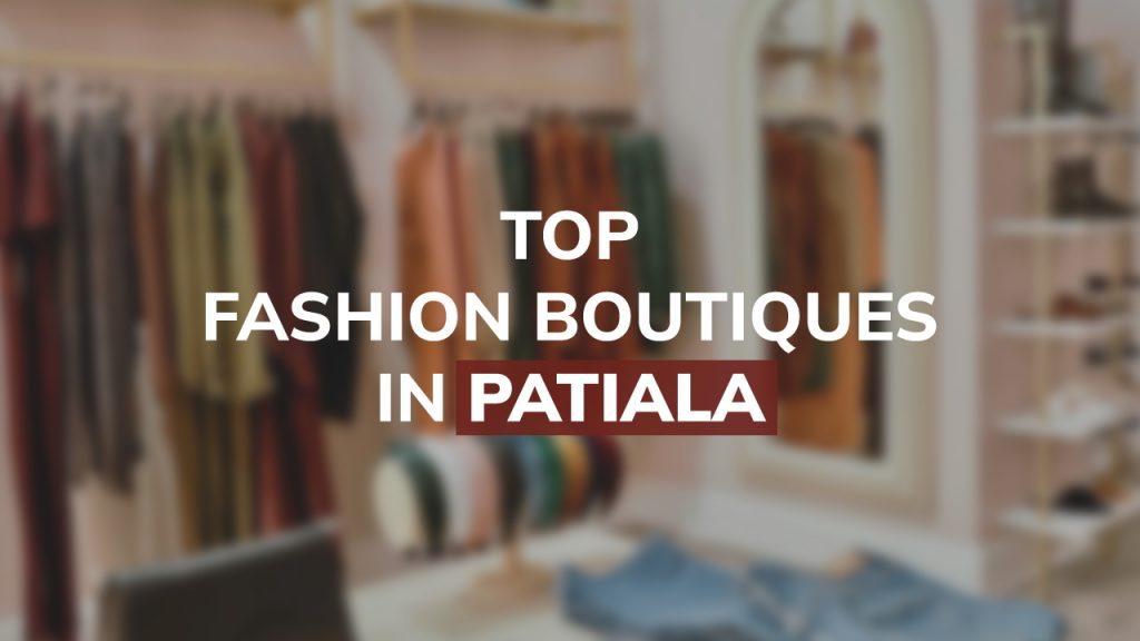 boutiques in Patiala.